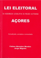 Imagem da capa da publicação Lei Eleitoral da Assembleia Legislativa da Região Autónoma dos Açores (anotada e comentada - 2004)